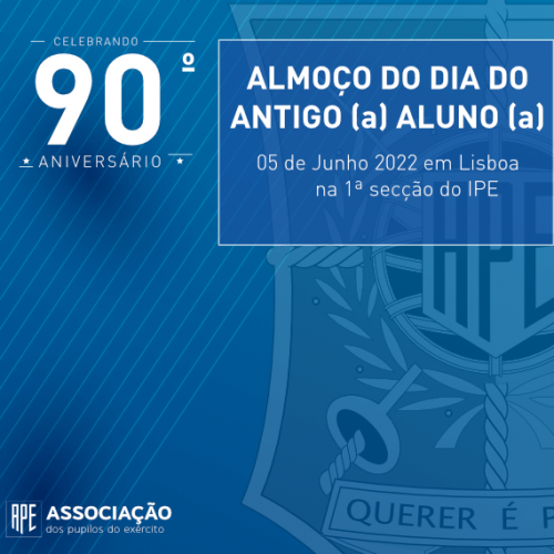 Almoço Dia do Antigo Aluno | 5 de Junho 2022