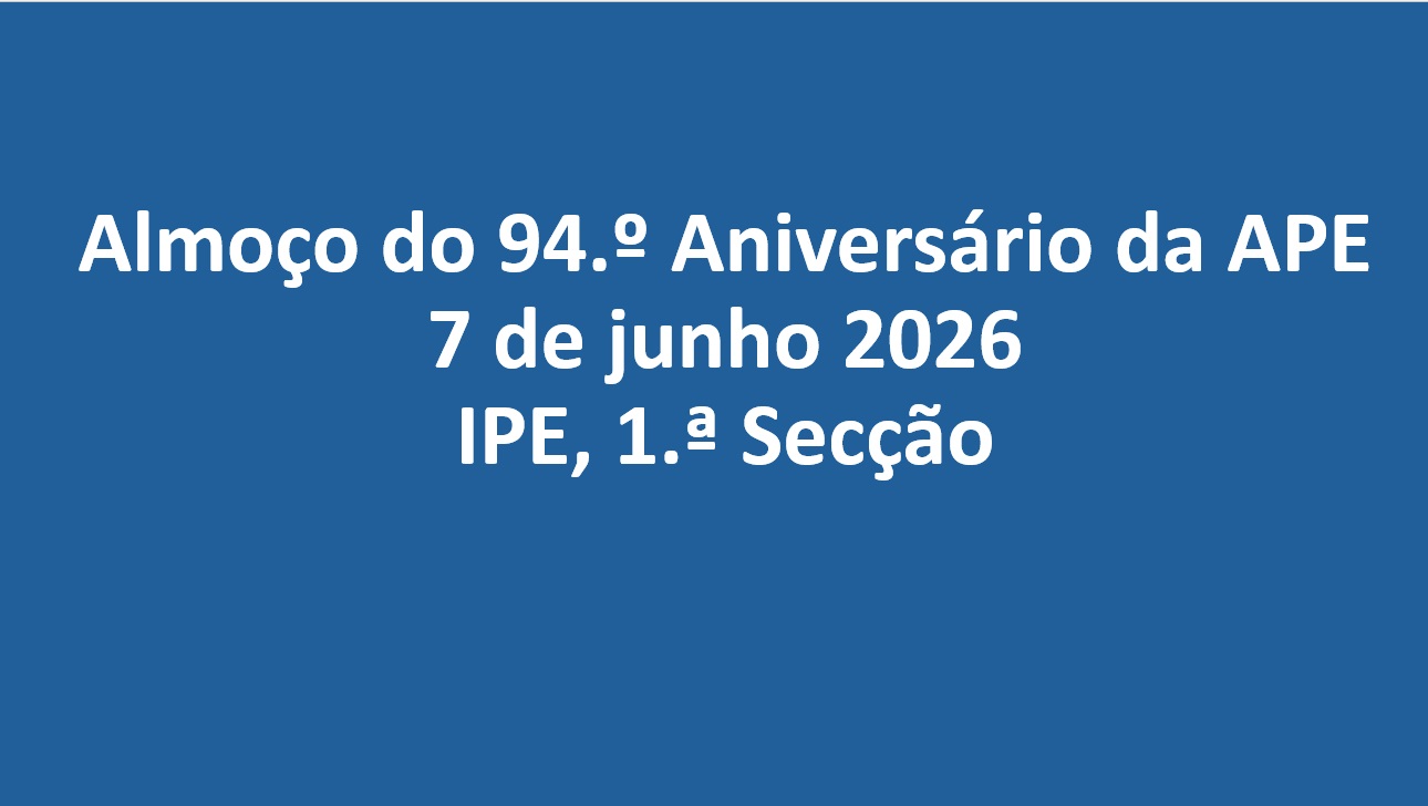 Almoço do 94.º aniversário APE | 7 de Junho 2026